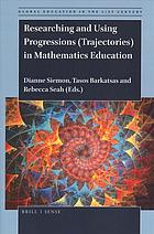 Researching and Using Progressions (Trajectories) in Mathematics Education