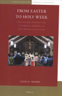 From Easter to Holy Week : the paschalmystery and liturgical renewal in the Twentieth Century