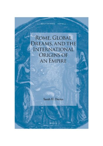 Rome, global dreams, and the international origins of an empire