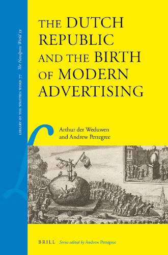 The Dutch Republic and the birth of modern advertising