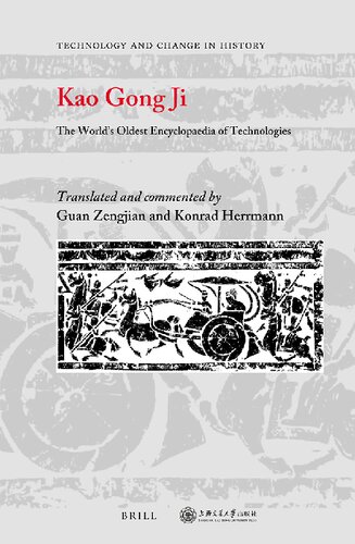 Kao Gong Ji: A Translation and Commentary : a The First Chinese Technology Encyclopaedia