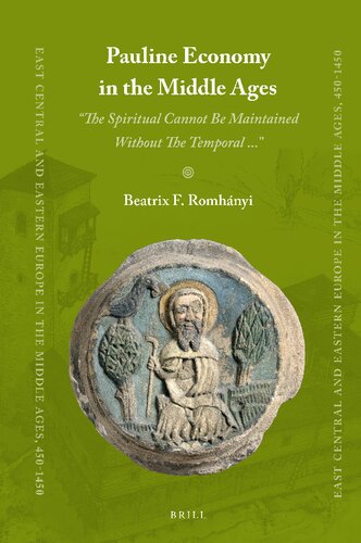 Pauline economy in the Middle Ages : ''the spiritual cannot be maintained without the temporal ...''