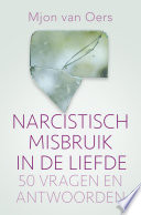 Narcistisch misbruik in de liefde : 50 vragen en antwoorden