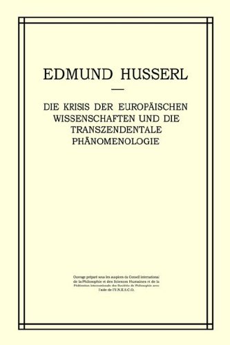 Die Krisis der Europaischen Wissenschaften und die Transzendentale Phanomenologie