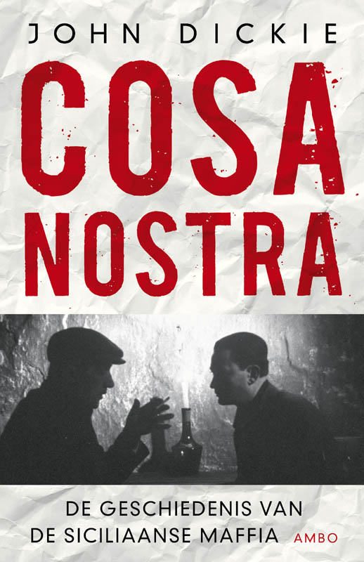 Cosa Nostra : de geschiedenis van de Siciliaanse maffia