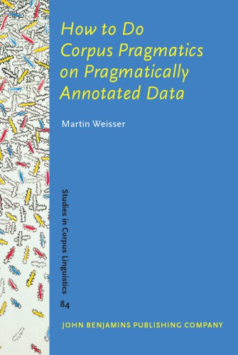 How to Do Corpus Pragmatics on Pragmatically Annotated Data