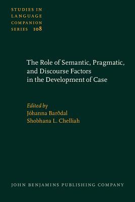 The Role of Semantic, Pragmatic, and Discourse Factors in the Development of Case