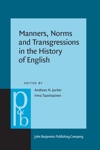 Manners, norms and transgressions in the history of English : literary and linguistic approaches