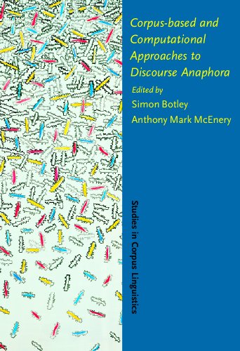 Corpus-Based and Computational Approaches to Discourse Anaphora