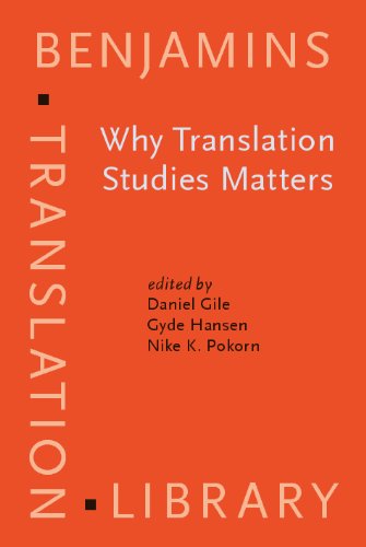 Why Translation Studies Matters (Benjamins Translation Library)