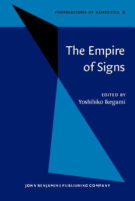 The Empire of Signs. Semiotic Essays on Japanese Culture. Foundations of Semiotics