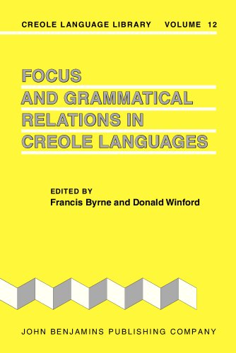 Focus and Grammatical Relations in Creole Languages