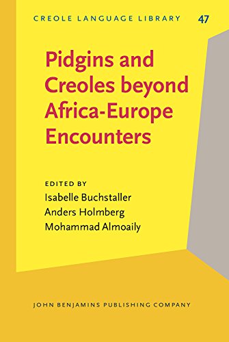 Pidgins and Creoles Beyond Africa-Europe Encounters