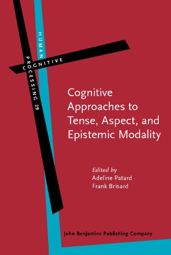 Cognitive Approaches to Tense, Aspect, and Epistemic Modality