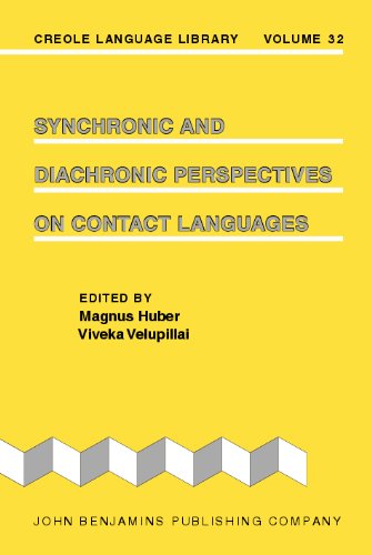 Synchronic and Diachronic Perspectives on Contact Languages