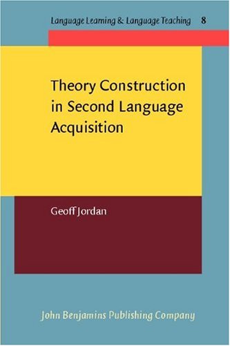 Theory Construction in Second Language Acquisition