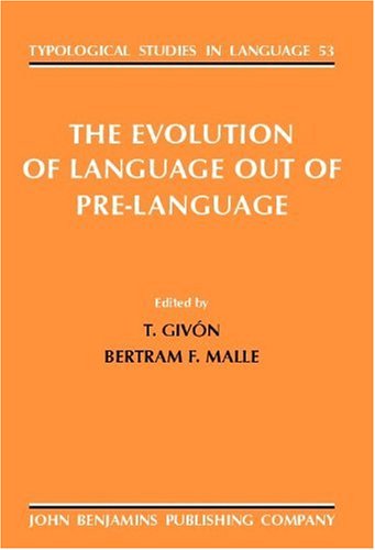 The Evolution of Language Out of Pre-Language