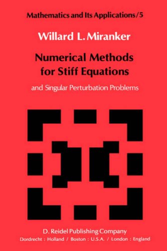 Numerical Methods For Stiff Equations And Singular Perturbation Problems