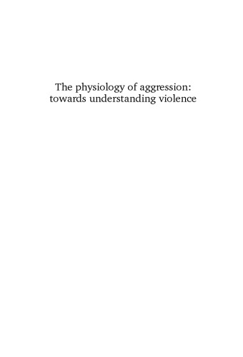 The physiology of aggression: towards understanding violence