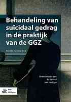 Behandeling Van Suicidaal Gedrag in de Praktijk Van de Ggz