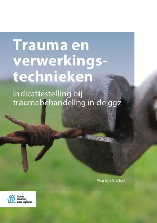 Trauma en verwerkingstechnieken Indicatiestelling bij traumabehandeling in de ggz