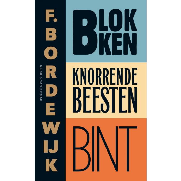 Blokken, Knorrende Beesten, Bint