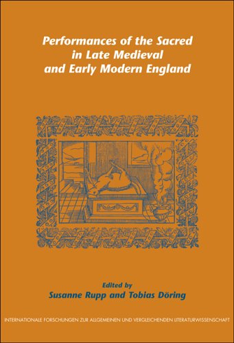 Performances of the Sacred in Late Medieval and Early Modern England