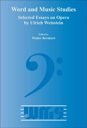 Selected Essays on Opera by Ulrich Weisstein (Word and Music Studies 8) (Word and Music Studies)