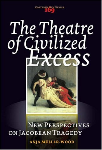 The Theatre of Civilized Excess