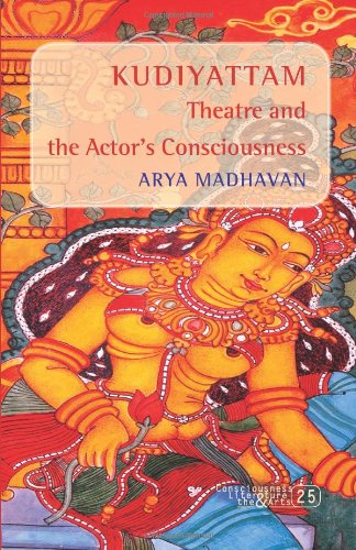 Kudiyattam Theatre and the Actor's Consciousness