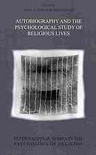 Autobiography and the Psychological Study of Religious Lives