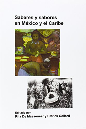 Saberes y sabores en México y el Caribe. (Foro Hispanico / Hispanic Forum) (Spanish Edition)