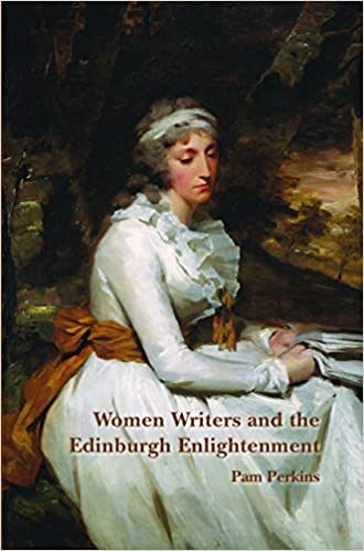 Women Writers and the Edinburgh Enlightenment