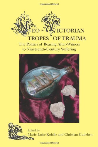 Neo-Victorian Tropes of Trauma
