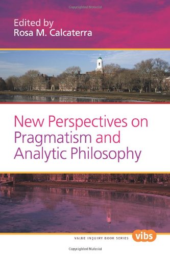 New Perspectives On Pragmatism And Analytic Philosophy. (Value Inquiry)