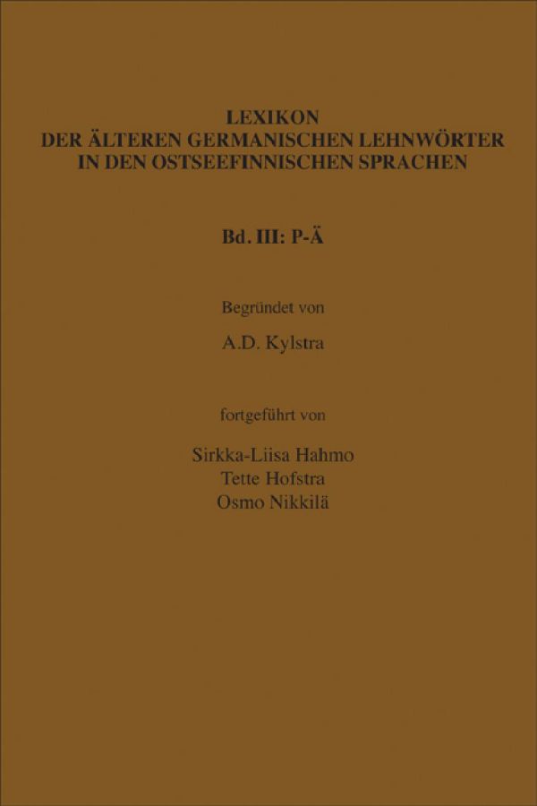 Lexikon Der �lteren Germanischen Lehnw�rter in Den Ostseefinnischen Sprachen, Band III