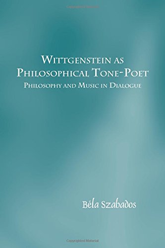 Wittgenstein as Philosophical Tone-Poet
