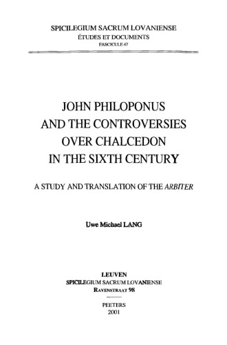 John Philoponus And The Controversies Over Chalcedon In The Sixth Century