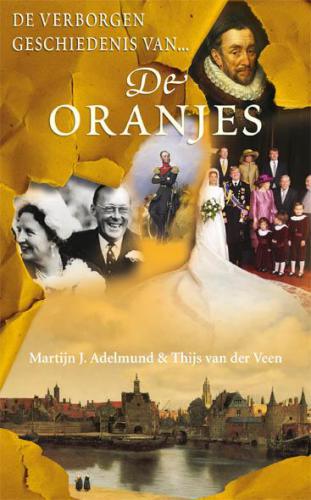 De verborgen geschiedenis van de Oranjes