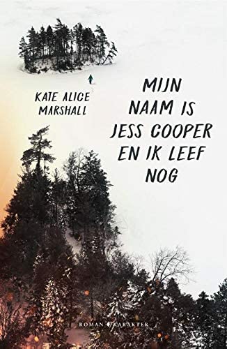 Mijn naam is Jess Cooper en ik leef nog (Dutch Edition)