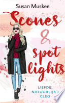 Scones &amp; spotlights (Liefde, natuurlijk, #1)