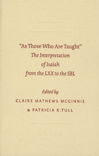 "As those who are taught" : the interpretation of Isaiah from the LXX to the SBL