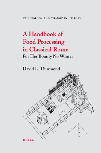 A handbook of food processing in classical Rome : for her bounty no winter