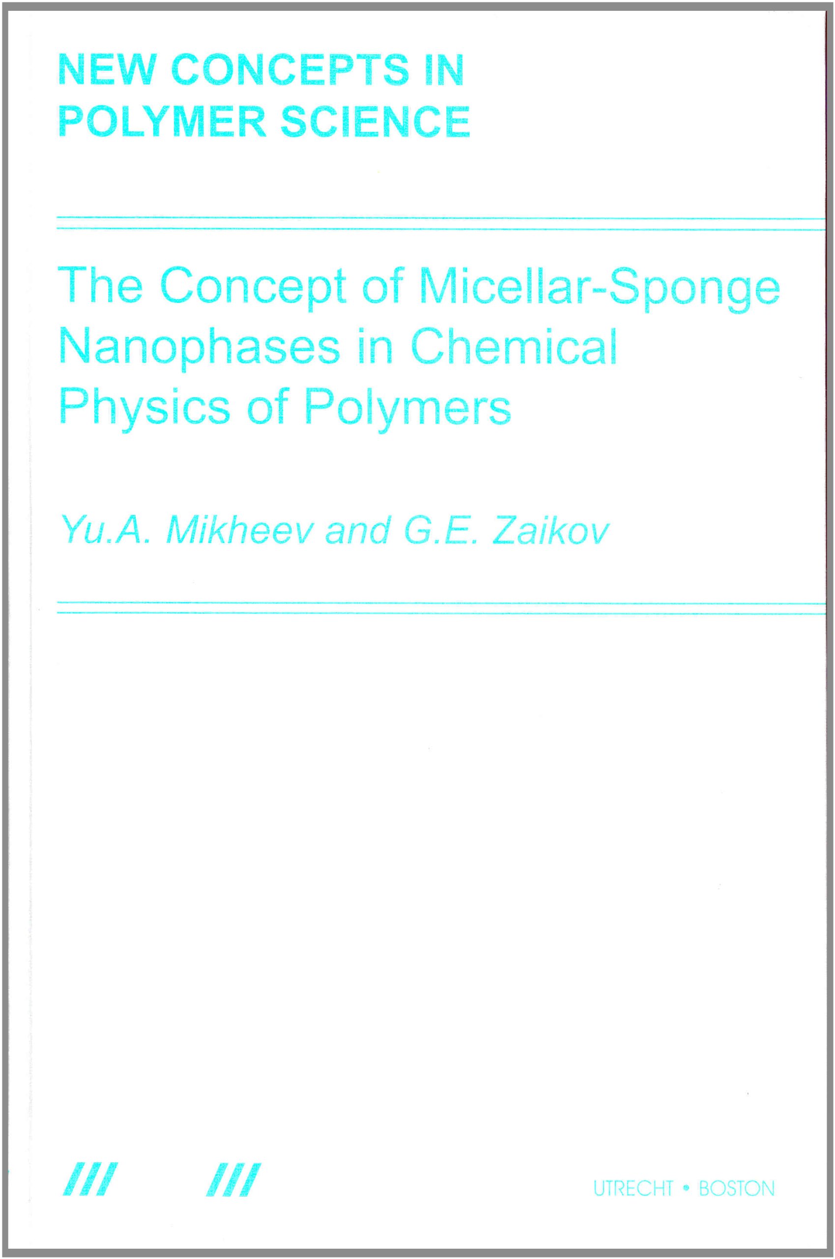 The concept of micellar-spongy nanophases in chemical physics of polymers