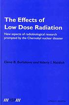 The Effects of Low Dose Radiation : New aspects of radiobiological research prompted by the Chernobyl nuclear disaster.