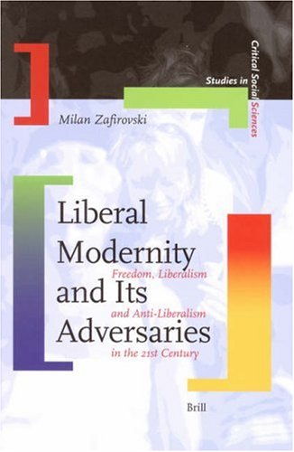 Liberal Modernity and Its Adversaries