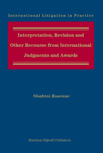 Interpretation, Revision and Other Recourse from International Judgments and Awards