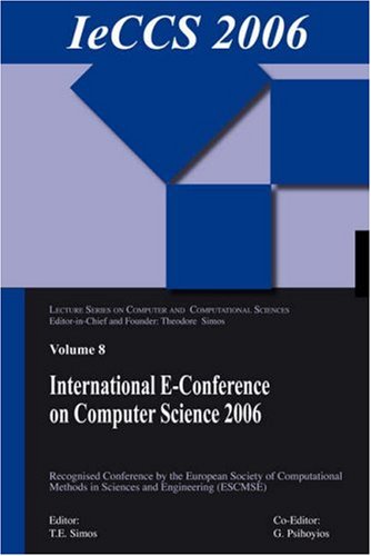 International e-Conference on Computer Science 2006 : additional papers from ICNAAM 2006 and ICCMSE 2006