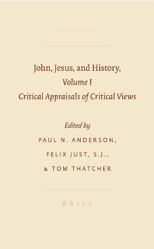 John, Jesus, and history. Volume 1, Critical appraisals of critical views