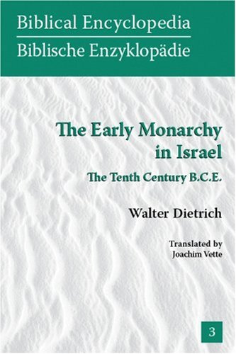 The early monarchy in Israel : the tenth century B.C.E.